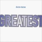 Greatest - Duran Duran